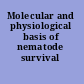 Molecular and physiological basis of nematode survival