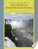 Historical biogeography of neotropical freshwater fishes