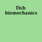 Fish biomechanics