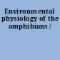 Environmental physiology of the amphibians /