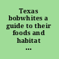 Texas bobwhites a guide to their foods and habitat management /