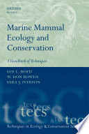 Marine mammal ecology and conservation : a handbook of techniques /