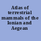 Atlas of terrestrial mammals of the Ionian and Aegean islands