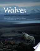 Wolves : behavior, ecology, and conservation /