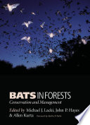 Bats in forests : conservation and management /