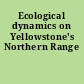 Ecological dynamics on Yellowstone's Northern Range