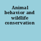 Animal behavior and wildlife conservation