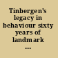 Tinbergen's legacy in behaviour sixty years of landmark stickleback papers /