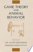 Game theory & animal behavior /