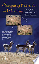 Occupancy estimation and modeling inferring patterns and dynamics of species /