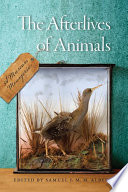 The afterlives of animals a museum menagerie /