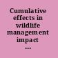 Cumulative effects in wildlife management impact mitigation /