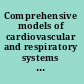 Comprehensive models of cardiovascular and respiratory systems their mechanical support and interactions /