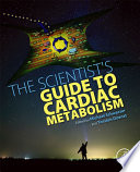 The scientist's guide to cardiac metabolism /