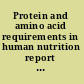 Protein and amino acid requirements in human nutrition report of a joint WHO/FAO/UNU expert consultation.