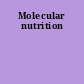 Molecular nutrition