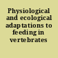 Physiological and ecological adaptations to feeding in vertebrates