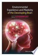 Environmental experience and plasticity of the developing brain /