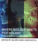 Where biology meets psychology : philosophical essays /