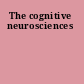 The cognitive neurosciences