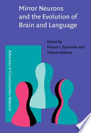 Mirror neurons and the evolution of brain and language