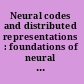 Neural codes and distributed representations : foundations of neural computation /