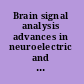 Brain signal analysis advances in neuroelectric and neuromagnetic methods /