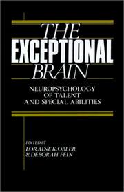 The Exceptional brain : neuropsychology of talent and special abilities /