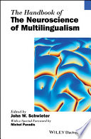 The handbook of the neuroscience of multilingualism /