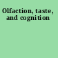 Olfaction, taste, and cognition