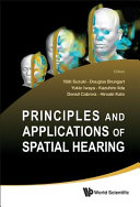 Principles and applications of spatial hearing Miyagi-Zao Royal Hotel, Zao, Japan, 11 - 13 November 2009 /