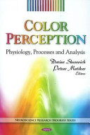 Color perception physiology, processes and analysis /