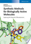 Synthetic methods for biologically active molecules exploring the potential of bioreductions /