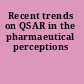 Recent trends on QSAR in the pharmaeutical perceptions