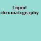 Liquid chromatography