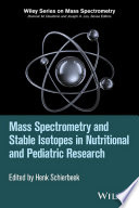 Mass spectrometry and stable isotopes in nutritional and pediatric research /