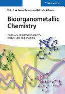 Bioorganometallic chemistry : applications in drug discovery, biocatalysis, and imaging /