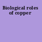Biological roles of copper