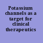 Potassium channels as a target for clinical therapeutics