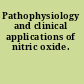 Pathophysiology and clinical applications of nitric oxide.