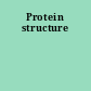 Protein structure