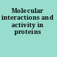 Molecular interactions and activity in proteins