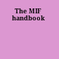 The MIF handbook