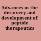 Advances in the discovery and development of peptide therapeutics /