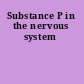 Substance P in the nervous system