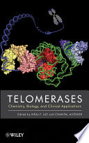 Telomerases chemistry, biology, and clinical applications /