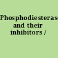 Phosphodiesterases and their inhibitors /