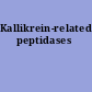 Kallikrein-related peptidases