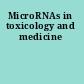 MicroRNAs in toxicology and medicine