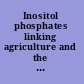 Inositol phosphates linking agriculture and the environment /